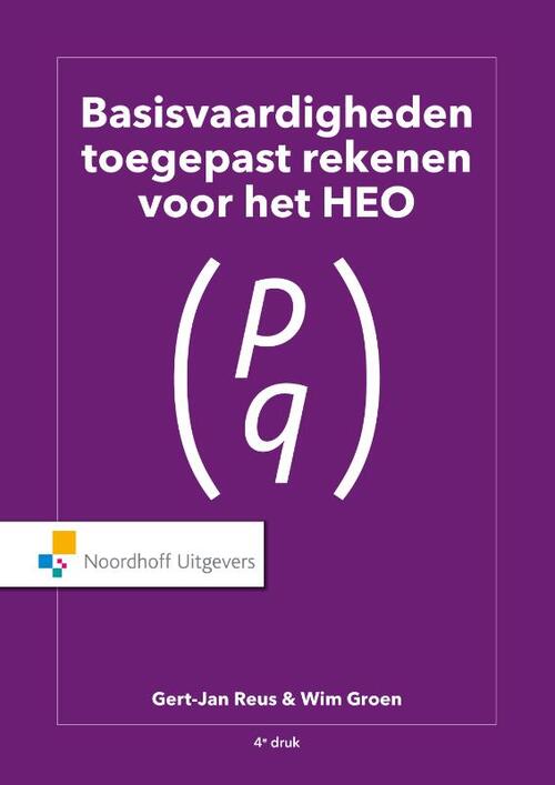 Basisvaardigheden Toegepast Rekenen voor het HEO -  G.J. S Reus, W.E. Groen (ISBN: 9789001895846)