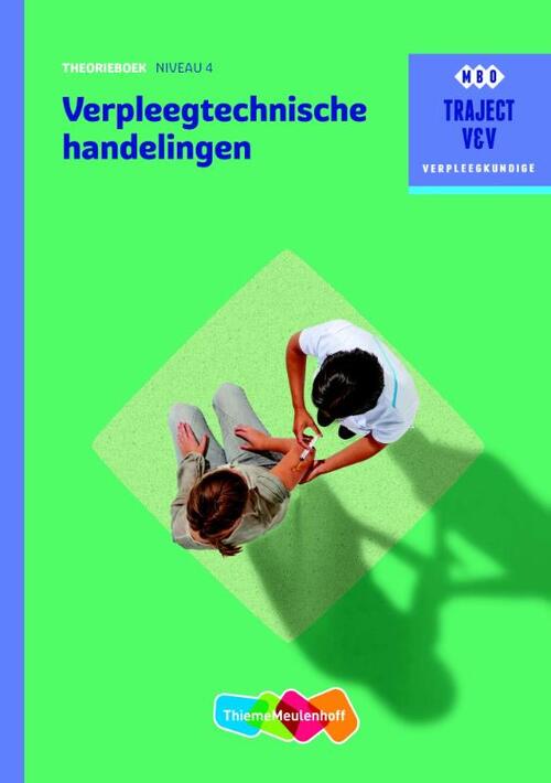 Verpleegtechnische handelingen -  A.F.M. Meijssen, C.A. Abrahamse, P. Mocking (ISBN: 9789006910353)