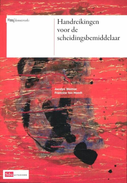 Handreikingen voor de scheidingsbemiddelaar -  Francine ten Hoedt, Jocelyn Weimar (ISBN: 9789012387293)