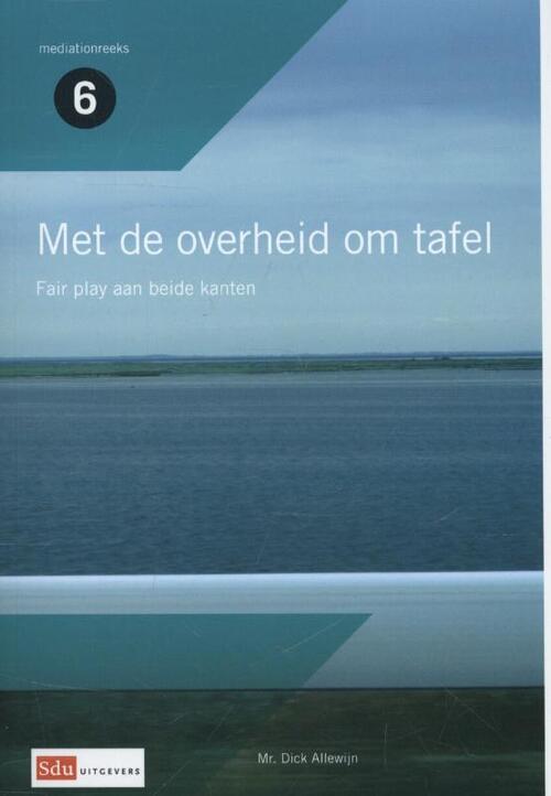 Met de overheid om tafel -  Dick Allewijn (ISBN: 9789012389976)