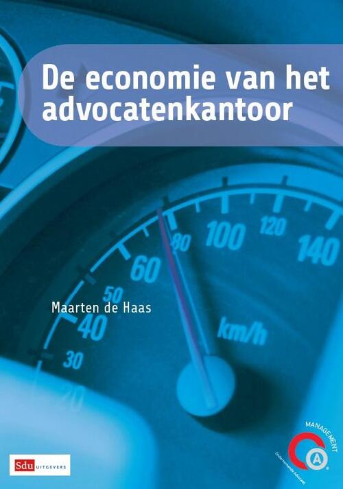 De economie van het advocatenkantoor -  Maarten de Haas (ISBN: 9789012392303)