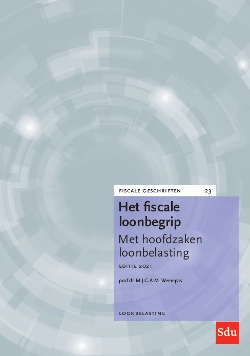 Het fiscale loonbegrip -  Prof. Dr. M.J.G.A.M. Weerepas (ISBN: 9789012394833)