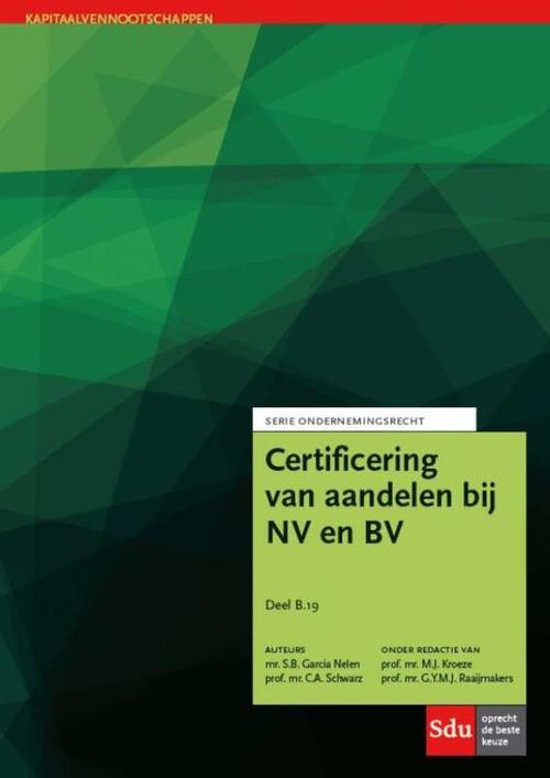 Certificering van aandelen -  C.A. Schwarz, S.B. Garcia Nelen (ISBN: 9789012398640)