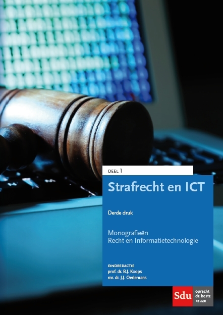 Strafrecht en ICT -  B.J. Koops, J.J. Oerlemans (ISBN: 9789012403153)