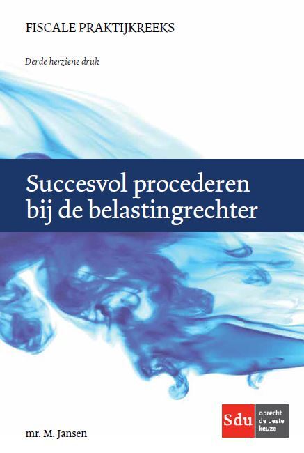 Succesvol procederen bij de belastingrechter -  M. Jansen (ISBN: 9789012404761)