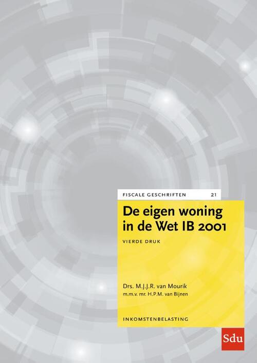 De eigen woning in de Wet IB 2001. Editie 2022 -  H.P.M. van Bijnen, M.J.J.R. van Mourik (ISBN: 9789012408073)