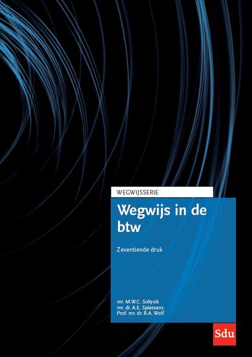 Wegwijs in de btw -  A.E. Spiessens, M.W.C. Soltysik, R.A. Wolf (ISBN: 9789012408752)