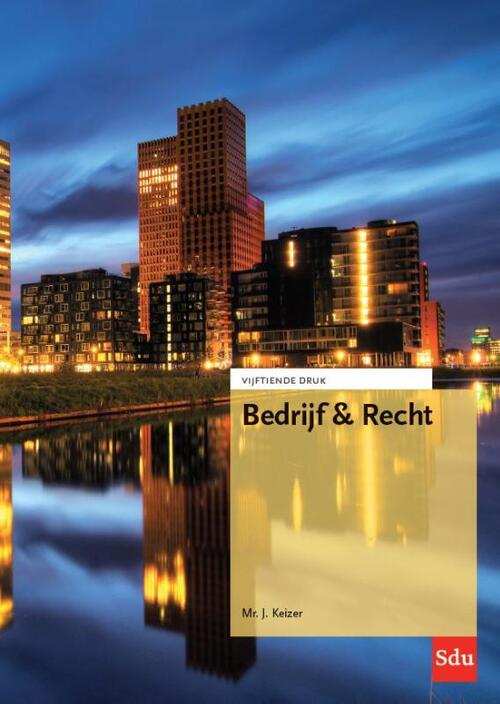 Bedrijf & Recht -  J. Keizer (ISBN: 9789012409667)