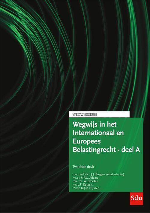 Wegwijs in het Internationaal en Europees Belastingrecht - deel A -  D.J.R. Nijssen (ISBN: 9789012409766)