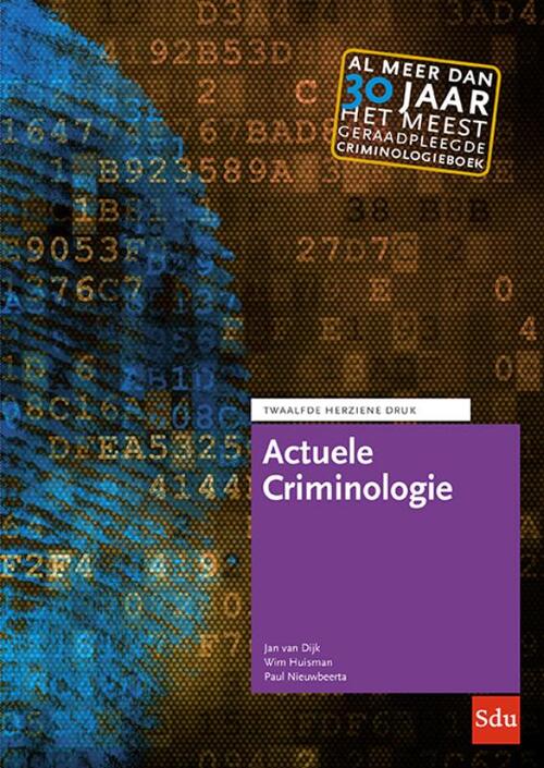 Actuele criminologie -  Jan van Dijk, Paul Nieuwbeerta, Wim Huisman (ISBN: 9789012409797)