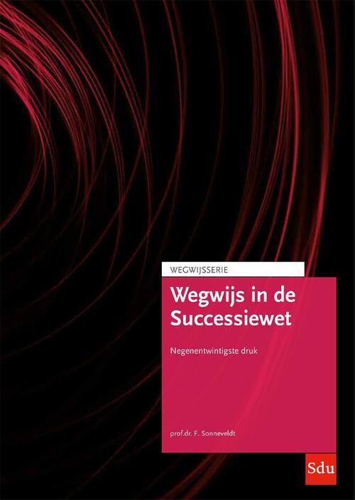 Wegwijs in de Successiewet -  F. Sonneveldt (ISBN: 9789012409896)