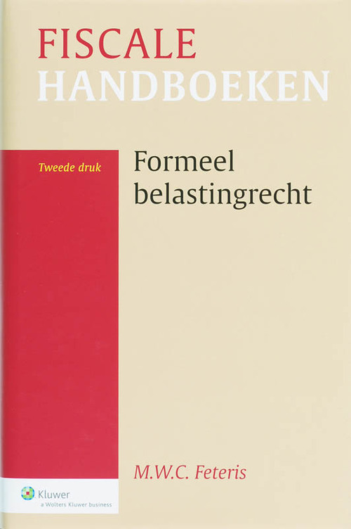 Formeel belastingrecht -  M.W.C. Feteris (ISBN: 9789013032376)