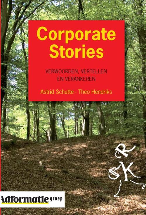 Corporate Stories -  Astrid Schutte, Theo Hendriks (ISBN: 9789013047028)