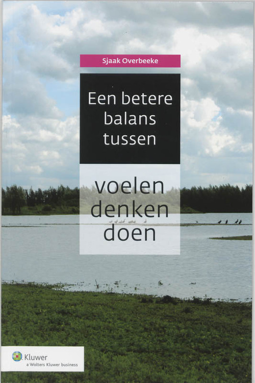 Een betere balans tussen voelen, denken en doen -  S. Overbeeke (ISBN: 9789013048285)