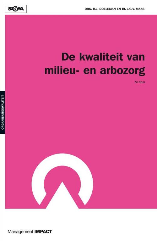 De Kwaliteit van Milieu-en Arbo-Zorg -  H.J. Doeleman, J.G.V. Maas (ISBN: 9789013064964)