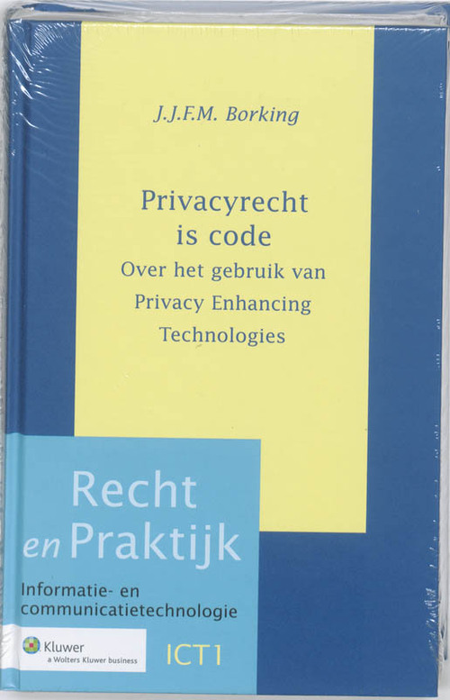 Privacyrecht is code -  J.J.F.M. Borking (ISBN: 9789013075618)