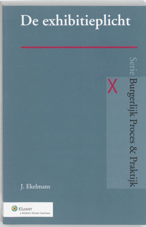 De exhibitieplicht -  Jan Ekelmans (ISBN: 9789013080513)