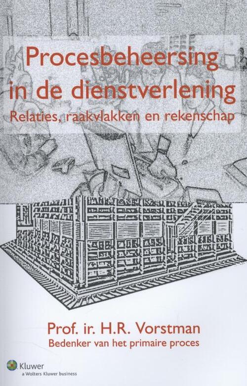 Procesbeheersing in de dienstverlening -  H.R. Vorstman (ISBN: 9789013097139)