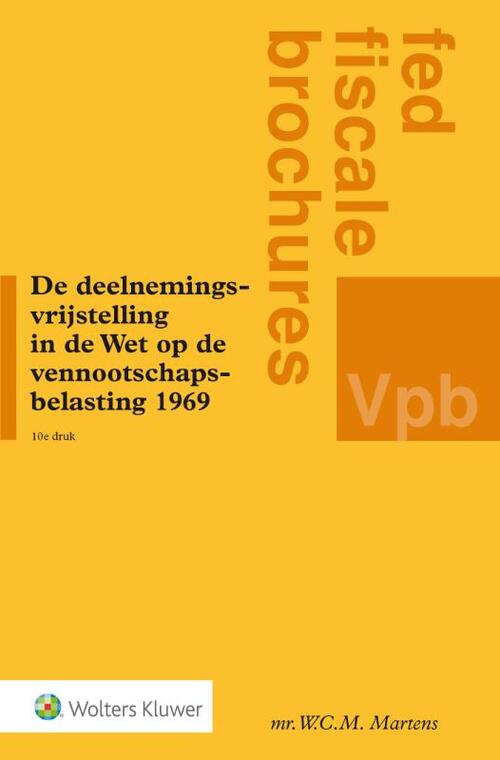 De deelnemingsvrijstelling in de Wet op de vennootschapsbelasting 1969 -  W.C.M. Martens (ISBN: 9789013105896)