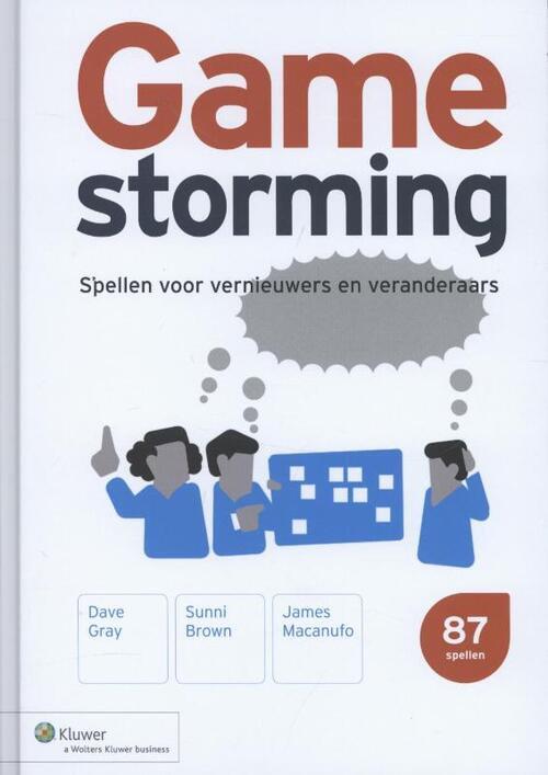 Gamestorming -  Dave Gray, James Macanufo, Sunni Brown (ISBN: 9789013106626)