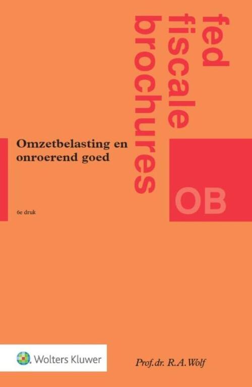 Omzetbelasting en onroerend goed -  R.A. Wolf (ISBN: 9789013108606)