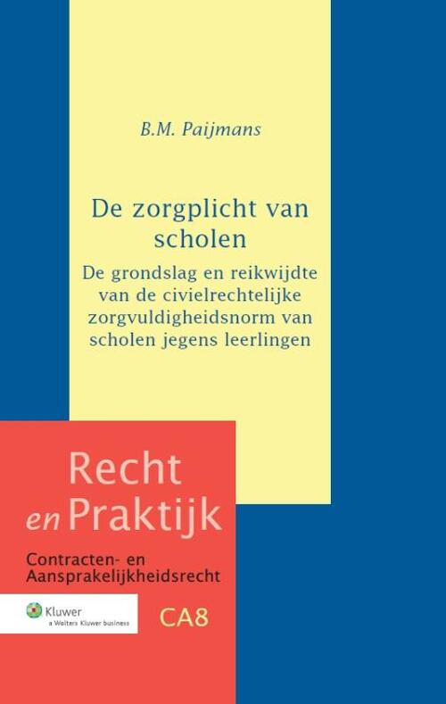 De zorgplicht van scholen -  Brechtje Maria Paijmans (ISBN: 9789013115352)