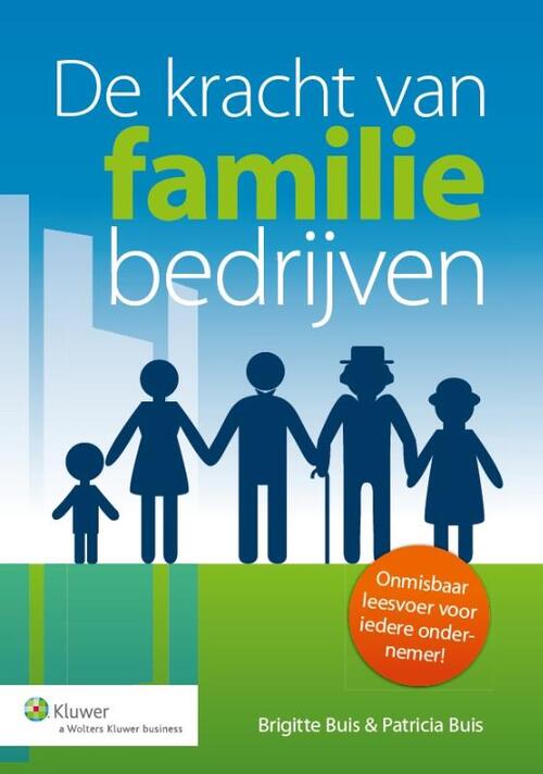 De kracht van familiebedrijven -  Brigitte Buis, Patricia Buis (ISBN: 9789013120622)