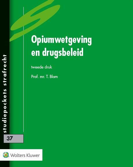 Opiumwetgeving en drugsbeleid -  Trudi Blom (ISBN: 9789013122688)