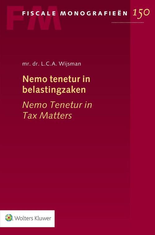 Nemo tenetur in belastingzaken -  L.C.A. Wijsman (ISBN: 9789013125818)