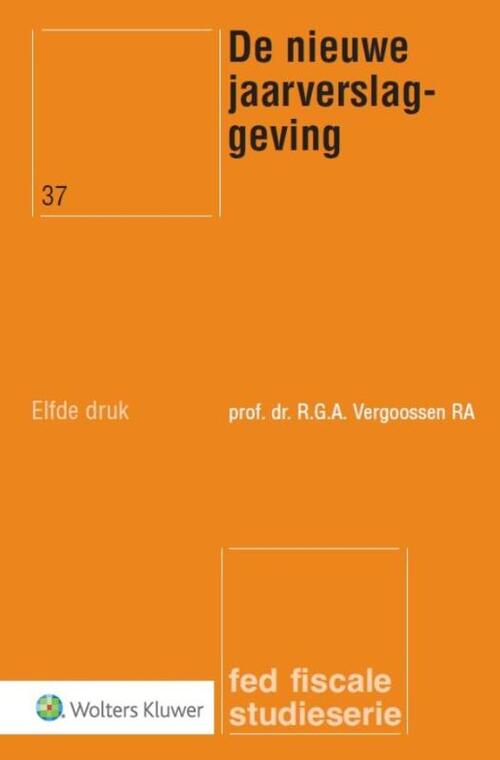 De nieuwe jaarverslaggeving -  R.G.A. Vergoossen (ISBN: 9789013129823)