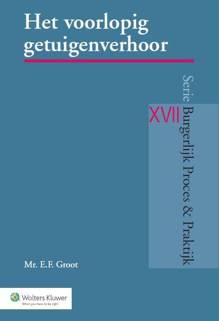 Het voorlopig getuigenverhoor -  E.F. Groot (ISBN: 9789013129861)