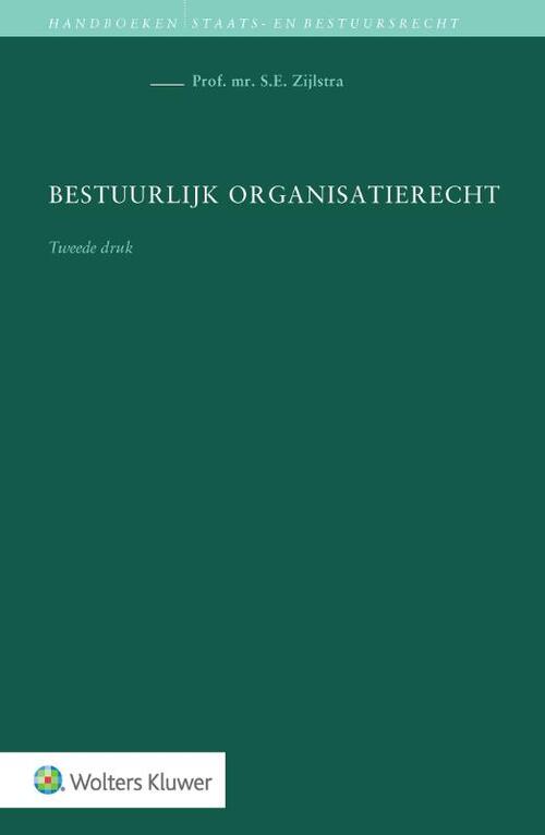 Bestuurlijk organisatierecht -  S.E. Zijlstra (ISBN: 9789013130614)