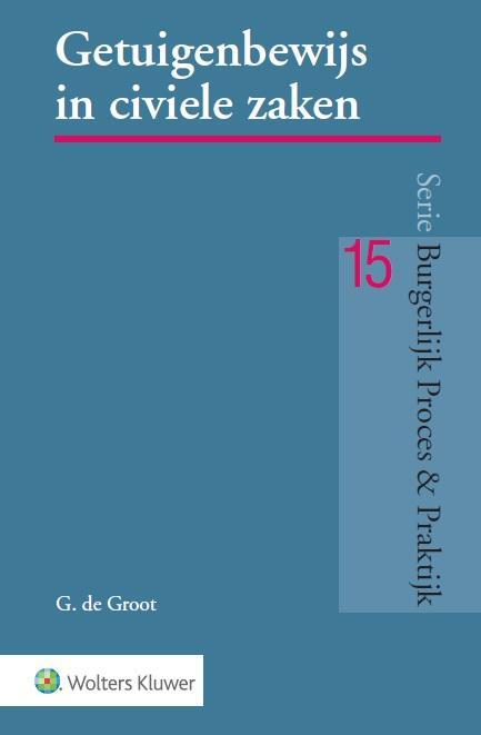 Getuigenbewijs in civiele zaken -  G. de Groot (ISBN: 9789013131994)