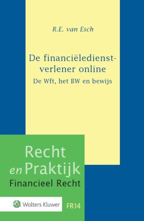 De financiëledienstverlener online -  R.E. van Esch (ISBN: 9789013134995)