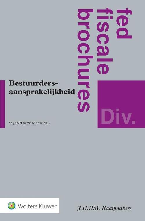 Bestuurdersaansprakelijkheid -  J.H.P.M. Raaijmakers (ISBN: 9789013139556)