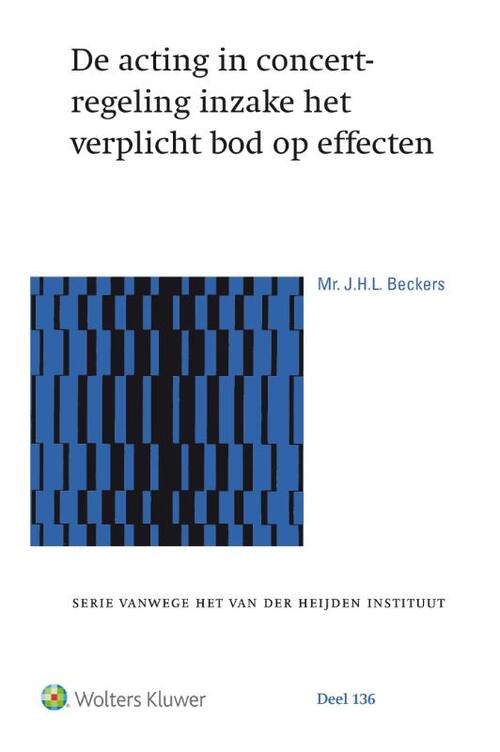 De acting in concert-regeling inzake het verplicht bod op effecten -  J.H.L. Beckers (ISBN: 9789013140309)