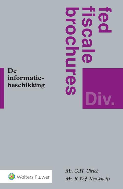 De informatiebeschikking -  G.H. Ulrich, R.J.W. Kerckhoffs (ISBN: 9789013140590)