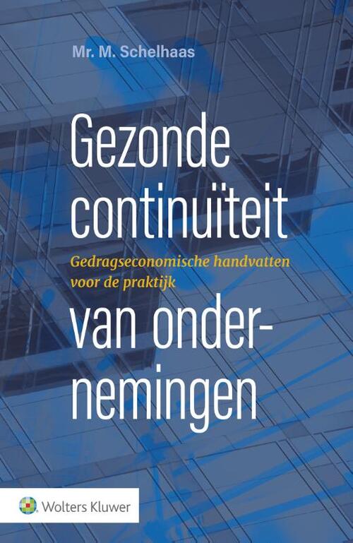 Gezonde continuïteit van ondernemingen -  Marien Schelhaas (ISBN: 9789013141764)