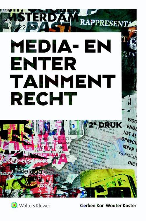 Media- en entertainmentrecht -  Gerben Kor, Wouter Koster (ISBN: 9789013144154)