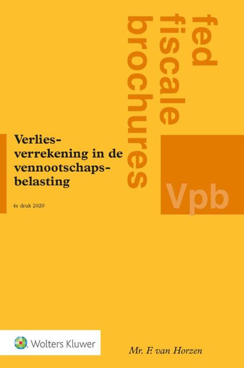 Verliesverrekening in de vennootschapsbelasting -  F. van Horzen (ISBN: 9789013145427)