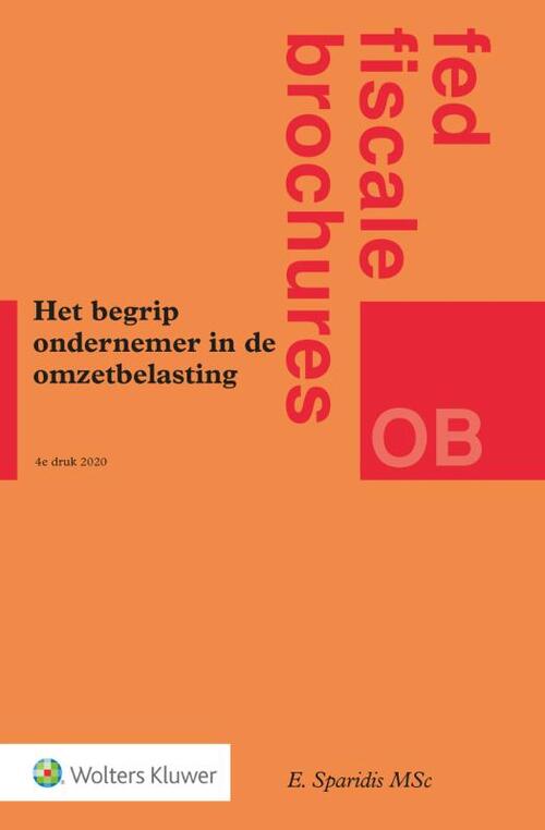 Het begrip ondernemer in de omzetbelasting -  E. Sparidis (ISBN: 9789013145489)