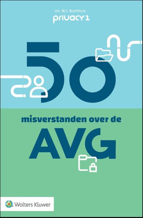 50 misverstanden over de AVG -  M.J. Bonthuis (ISBN: 9789013146097)