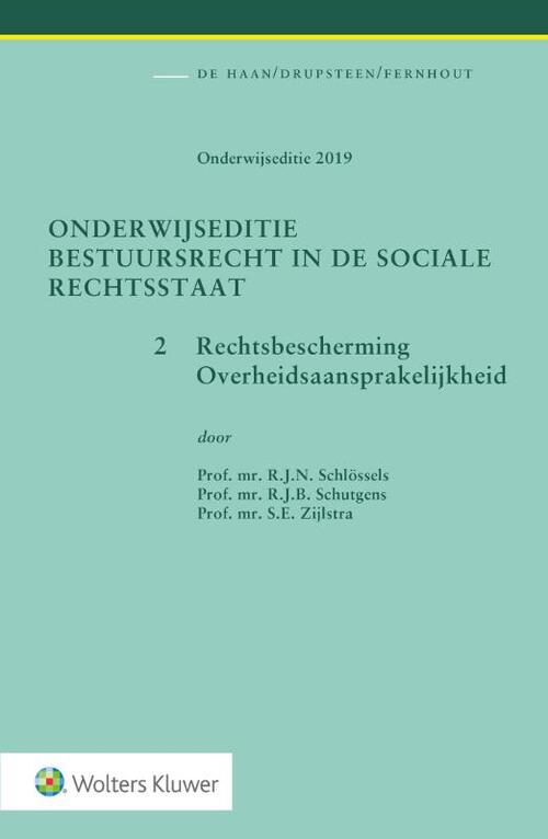 Onderwijseditie Bestuursrecht in de sociale rechtsstaat -  R.J.B. Schutgens, R.J.N. Schlossels, S.E. Zijlstra (ISBN: 9789013146394)