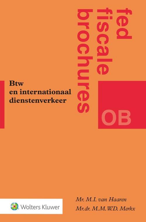 Btw en internationaal dienstenverkeer -  M.I. van Haaren, M.M.W.D. Merkx (ISBN: 9789013147995)