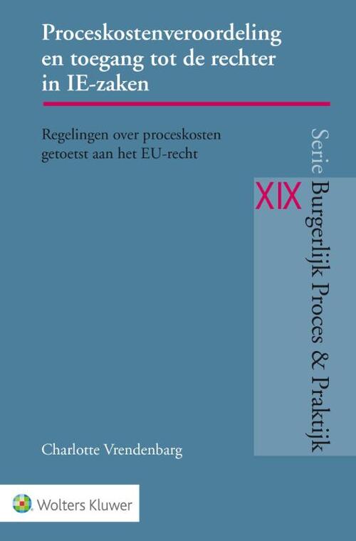 Proceskostenveroordeling en toegang tot de rechter in IE-zaken -  Charlotte Vrendenbarg (ISBN: 9789013148084)