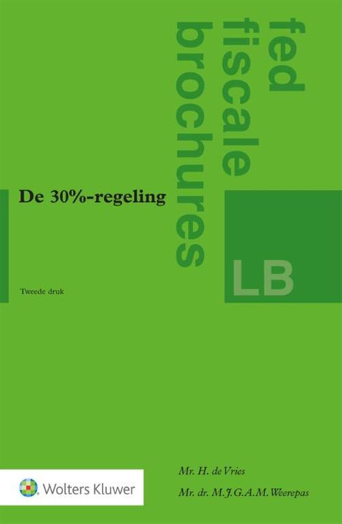 De 30%-regeling -  H. de Vries, M.J.G.A.M. Weerepas (ISBN: 9789013148152)