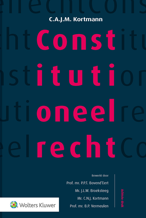 Constitutioneel recht, softcover editie -  C.A.J.M. Kortmann (ISBN: 9789013148763)