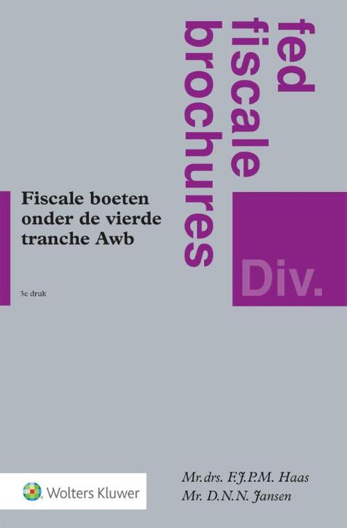 Fiscale boeten onder de vierde tranche Awb -  D.N.N. Jansen, F.J.P.M. Haas (ISBN: 9789013149470)