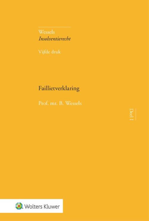 Faillietverklaring -  B. Wessels (ISBN: 9789013150117)