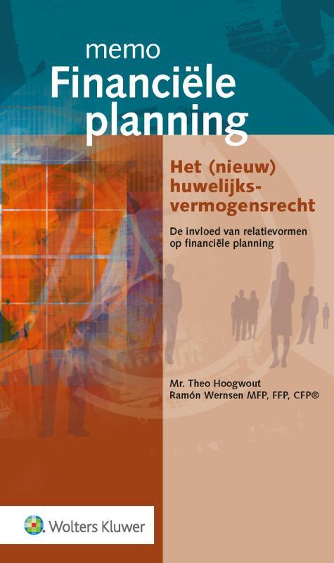 Memo Financiële Planning - Het Nieuw huwelijksvermogensrecht -  Theo Hoogwout (ISBN: 9789013151145)